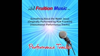 Something About the Name Jesus Low Key Originally by Kirk Franklin Inst Track SAMPLE [upl. by Eitac]