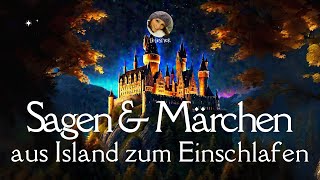 Hörbuch zum Einschlafen Sagen amp Märchen aus Island  Lie liest zum Einschlafen amp Deutschlernen [upl. by Cocks]