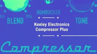 Keeley Compressor Plus  le retour du roi [upl. by Nerraj]