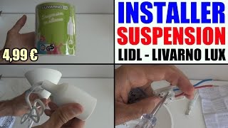 installer une suspension lidl livarno lux douille dcl installation pose plafonnier luminaire lustre [upl. by Ahseya]