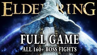 ELDEN RING PC FULL GAME  All 160 Boss Fights  Complete Gameplay Movie Walkthrough [upl. by Lienhard535]