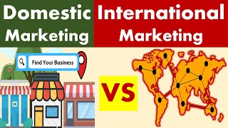 Differences between Domestic Marketing and International Marketing [upl. by Luz963]