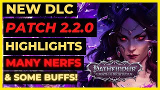 PF WOTR ENHANCED  NEW PATCH 220 Overview MANY NERFS amp Some BUFFS The BIGGEST PATCH Yet [upl. by Idnarb]