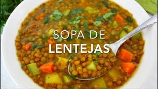 SOPA DE LENTEJAS CON VERDURAS muy deliciosa amp saludable  Recetas fáciles Pizca de Sabor [upl. by Lafleur]