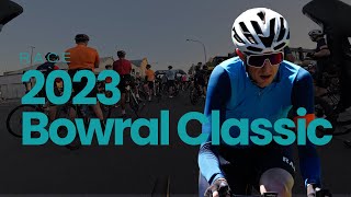 RACE 2023 Bowral Classic Gran Fondo [upl. by Goulden]