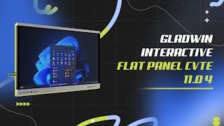 GLADWIN INTERACTIVE FLAT PANEL CVTE 110 432GB [upl. by Akinihs853]