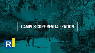 Campus Core Revitalization [upl. by Ecenaj]