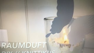 Raumduft  Windlicht  einfach günstig selbstgemacht  DIY [upl. by Erinn]