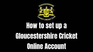 How to set up a Gloucestershire Cricket Online Account [upl. by Haleehs]