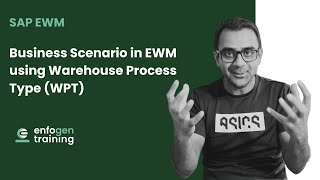 Understanding Warehouse Process Types WPT in SAP EWM  Business Scenario Explained [upl. by Isabelle600]