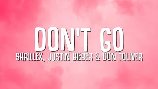 Skrillex Justin Bieber amp Don Toliver  Dont Go Lyrics [upl. by Eiveneg]