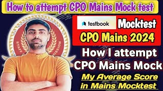 How to attempt SSC CPO Mains Mocktest  My Strategy for Mains Exam 2024 ✔️ [upl. by Sabanrab468]