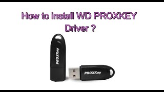 How to Install WD PROXKEY TOKEN Driver [upl. by Jew]