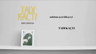 Merve Durceylan  Tadı Kaçtı Official Lyric Video [upl. by Alehcim595]