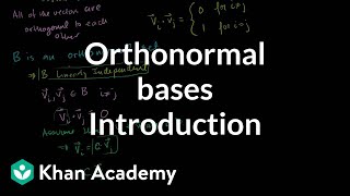 Introduction to orthonormal bases  Linear Algebra  Khan Academy [upl. by Alard528]