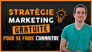 Comment Se Faire Connaître Et Faire De La Publicité Gratuitement  🚀Stratégie Marketing [upl. by Gibeon557]