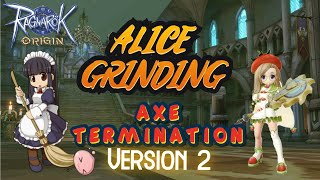 Ragnarok Origin Alice Grinding 23 Hits  Whitesmith  Axe Termination Build [upl. by Adis]