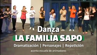 Danza 𝐋𝐀 𝐅𝐀𝐌𝐈𝐋𝐈𝐀 𝐒𝐀𝐏𝐎 Canción de Campamento  Recreativa  Dinámica de Grupo  Animación [upl. by Eannaj]