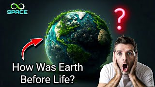 What Was Earth Like Before Life Existed 🌍 [upl. by Studner]