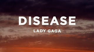 Lady Gaga  Disease Lyrics [upl. by Ludba422]