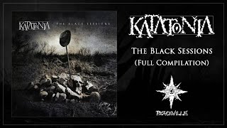 Katatonia  The Black Sessions Full Compilation [upl. by Solracnauj]