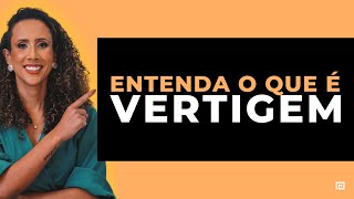 Entenda o que é vertigem  Dra Nathália Prudencio [upl. by Aitetel]