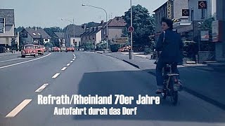 Refrath Rhld 1978  Autofahrt durch das Dorf  early dashcam [upl. by Dnalkrik]