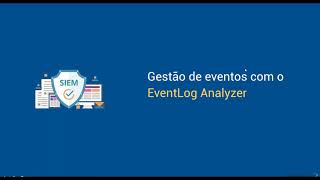 Eventlog Analyzer  Sessão de Onboarding [upl. by Norabal]