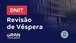 Concurso DNIT  Revisão de Véspera [upl. by Evol]