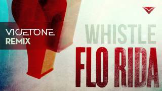 Flo Rida  Whistle Vicetone Remix [upl. by Della]