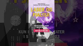 Laser og pjalter  Musical  Aalborg Teater [upl. by Christin]