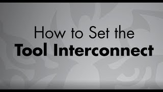 How to Set TigerStops Tool Interconnect [upl. by Terrena152]