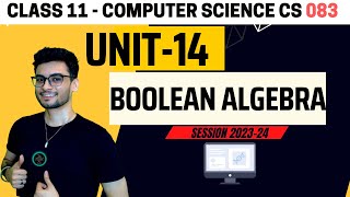 Class 11 Boolean Algebra One shot  Computer Science  Session 202324  CS 083 CBSE  Aakash Singh [upl. by Ttayw]