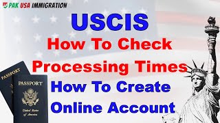 How to Check USCIS Processing Times  How to Create USCIS Account [upl. by Ynabe850]