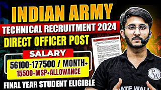 Indian Army Technical Recruitment 2024  Direct Officer Post  Salary  Allowance  Eligibility [upl. by Weber]