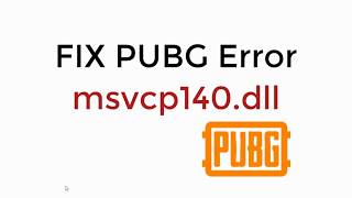 FIX PUBG Error msvcp140dll 100 Working UPDATED [upl. by Ahsieket]