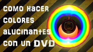 Como hacer Colores Alucinantes con un DVD [upl. by Byrle141]