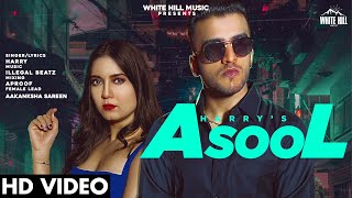 Asool Official Video  Harry  Aakanksha Sareen  Ishtar Music [upl. by Eenimod916]