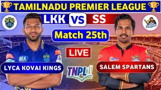 Salem Spartans vs Lyca Kovai Kings 25th Match  LKK vs SS 25th t20 Live Score amp Commentary TNPL [upl. by Gena624]