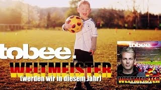 Fussball WM Song  Tobee  Weltmeister  Spot [upl. by Alyad]