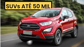 SUVs PARA COMPRAR ATÉ 50 MIL REAIS ATUALIZADO [upl. by Brandise]