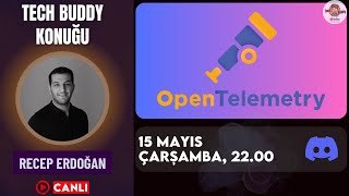 Open Telemetry Nedir Nasıl Kullanılır  Recep Erdoğan [upl. by Barthol]