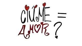 Ciúme é amor [upl. by Hauser181]