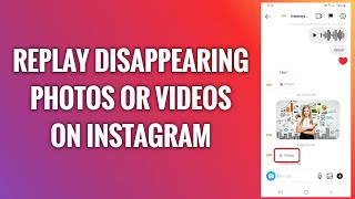 How To Replay Disappearing Photos Or Videos On Instagram [upl. by Alisha417]