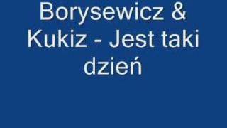 Borysewicz amp Kukiz  Jest taki dzień [upl. by Morganne]