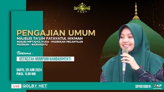 LIVE Pengajian Umum Bersama Ustadzah Mumpuni Handayayekti  MT Fatahayatul Hikmah  29 Juni 2024 [upl. by Joon]