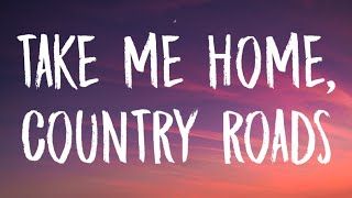 Lana Del Rey  Take Me Home Country Roads Lyrics [upl. by Mannos67]