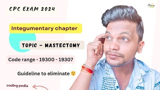 Integumentary chapter ll Topic  Mastectomy  19300  19307  ll cpc cpcexam aapc cpt icd exam [upl. by Reider]