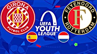 Girona 20 Feyenoord  YOUTH LEAGUE 202425 [upl. by Labaw]