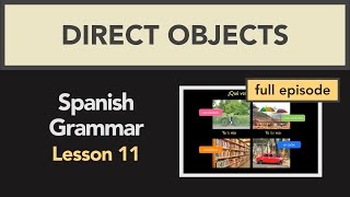 Spanish Course Lesson 11 Direct object pronouns [upl. by Aissatsan]